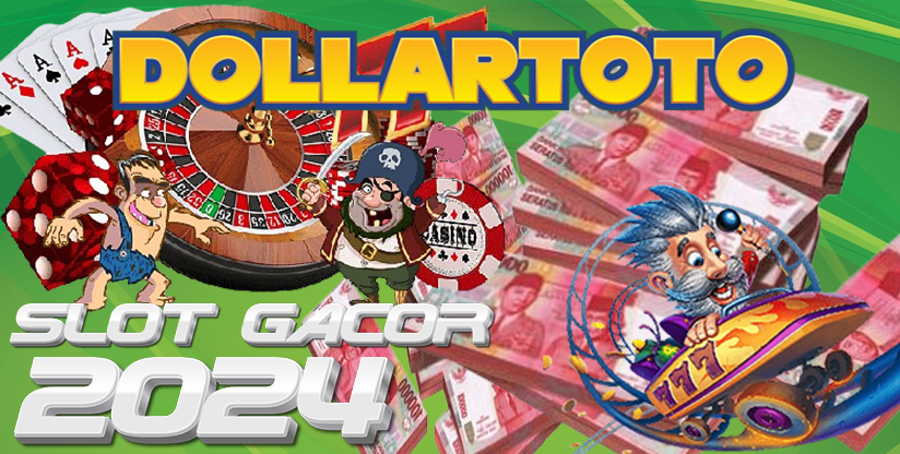 Dollartoto : Slot Gacor Hari Ini 2024